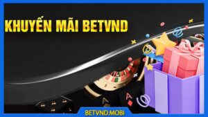 Khuyến mãi của cổng game BETVND