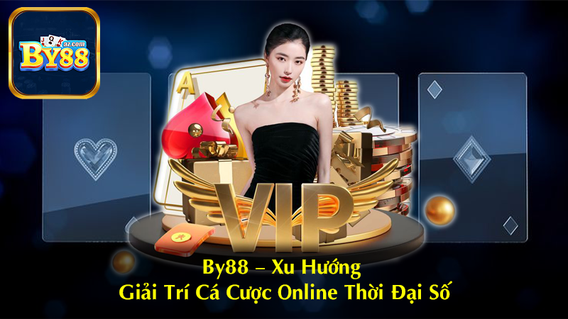 By88 – Xu Hướng Giải Trí Cá Cược Online